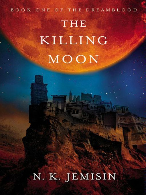 Title details for The Killing Moon by N. K. Jemisin - Wait list
